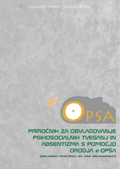 Cover for Priročnik za obvladovanje psihosocialnih tveganj in absentizma s pomočjo orodja e-OPSA. Splošna različica za vse dejavnosti