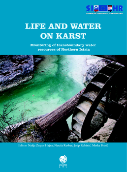 Cover for Life and Water on Karst [prvi natis]. Monitoring of transboundary water resources of Northern Istria