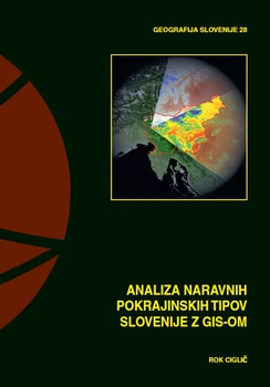 Cover for Analiza naravnih pokrajinskih tipov Slovenije z GIS-om