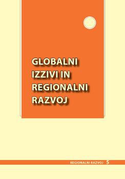 Cover for Globalni izzivi in regionalni razvoj