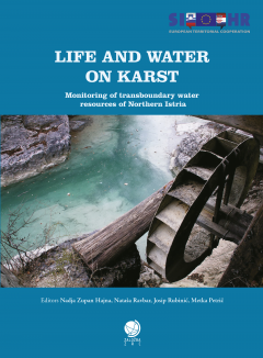 Cover for Life and Water on Karst [drugi natis]. Monitoring of transboundary water resources of Northern Istria