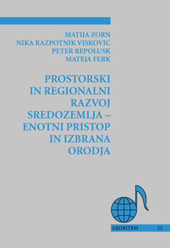 Cover for Prostorski in regionalni razvoj Sredozemlja. Enotni pristop in izbrana orodja