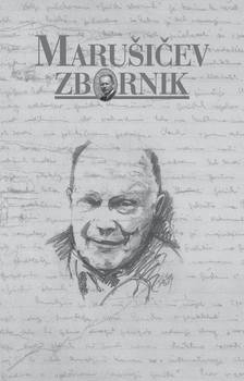 Cover for Marušičev zbornik. Zgodovinopisec zahodnega roba – prof. dr. Branku Marušiču ob 80-letnici
