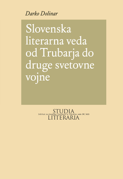 Cover for Slovenska literarna veda od  Trubarja do druge svetovne vojne