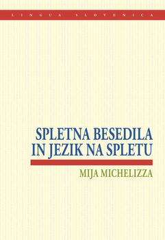 Cover for Spletna besedila in jezik na spletu. Primer blogov in Wikipedije v slovenščini