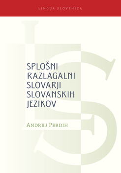 Cover for Splošni razlagalni slovarji slovanskih jezikov