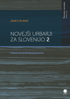 Cover for Novejši urbarji za Slovenijo 2. Urbarji belopeškega gospostva