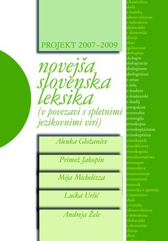 Cover for Novejša slovenska leksika. V povezavi s spletnimi jezikovnimi viri
