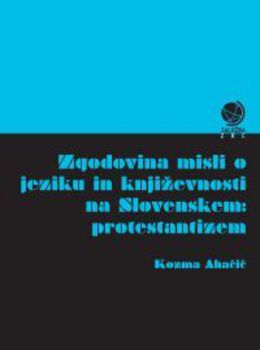 Cover for Zgodovina misli o jeziku in književnosti na Slovenskem. Protestantizem
