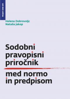 Cover for Sodobni pravopisni priročnik med normo in predpisom