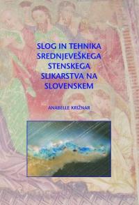 Cover for Slog in tehnika srednjeveškega stenskega slikarstva na Slovenskem