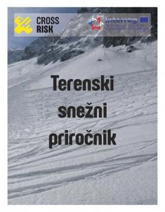 Cover for Terenski snežni priročnik. Priročnik za izvedbo prereza in preizkusa stabilnosti snežne odeje