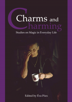 Cover for Charms and Charming. Studies on Magic in Everyday Life