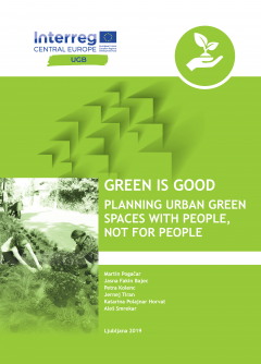 Cover for Green Is Good. Planning Urban Green Spaces With People, Not For People