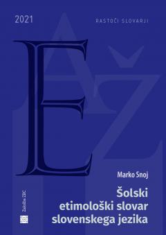 Cover for Šolski etimološki slovar slovenskega jezika 2021