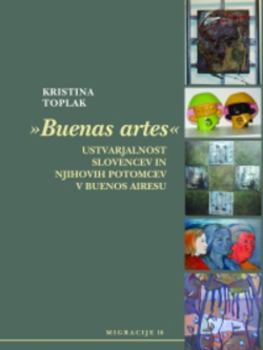 Cover for »Buenas artes«. Ustvarjalnost Slovencev in njihovih potomcev v Buenos Airesu