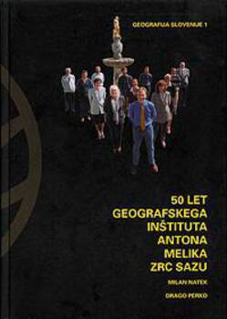 Cover for 50 let Geografskega inštituta Antona Melika ZRC SAZU
