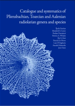 Cover for Catalogue and Systematics of Pliensbachian, Toarcian and Aalenian Radiolarian Genera and Species