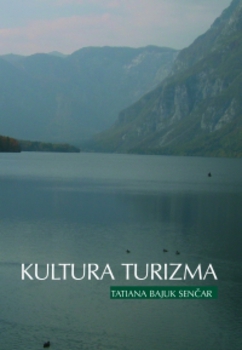 Cover for Kultura turizma. Antropološki pogledi na razvoj Bohinja