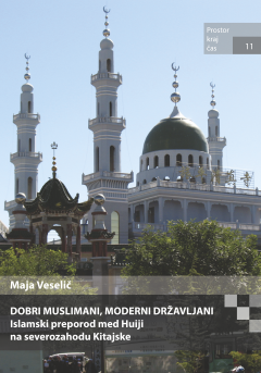 Cover for Dobri muslimani, moderni državljani. Islamski preporod med Huiji na severozahodu Kitajske