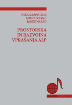 Cover for Prostorska in razvojna vprašanja Alp