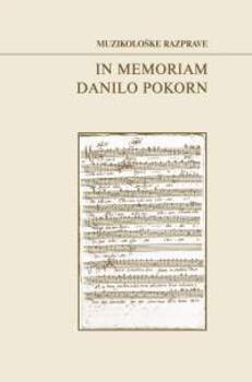 Cover for Muzikološke razprave, in memoriam Danilo Pokorn