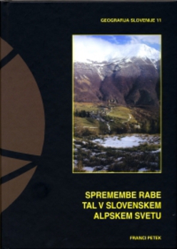 Cover for Spremembe rabe tal v slovenskem alpskem svetu
