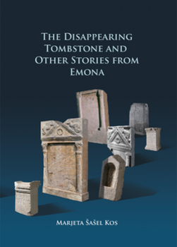 Cover for The Disappearing Tombstone and Other Stories from Emona