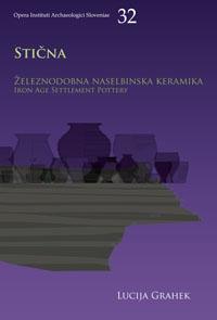 Cover for Stična. Železnodobna naselbinska keramika / Iron Age Settlement Pottery