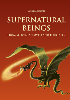 Cover for Supernatural beings from Slovenian myth and folktales