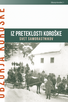 Cover for Iz preteklosti Koroške. Svet samorastnikov