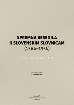 Cover for Spremna besedila k slovenskim slovnicam (1584–1956)