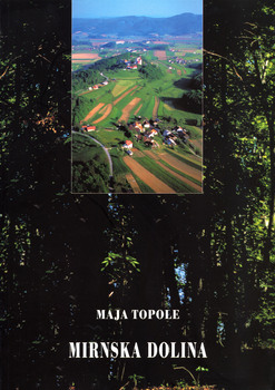 Cover for Mirnska dolina. Regionalna geografija porečja Mirne na Dolenjskem
