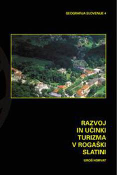 Cover for Razvoj in učinki turizma v Rogaški Slatini