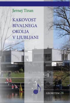 Cover for Kakovost bivalnega okolja v Ljubljani